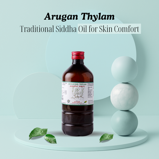 Arugan Thylam – Siddha Support for Skin Wellness and Comfort