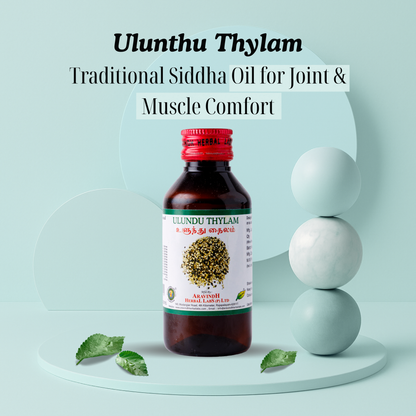 Ulunthu Thylam: Traditional Siddha Support for Joint Comfort and Nerve Wellness