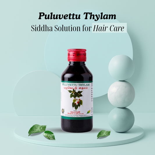 Puluvettu Thylam – Siddha Support for Hair Wellness and Scalp Care