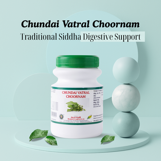 Chundai Vatral Choornam: Traditional Siddha Herbal Blend for Digestive Wellness