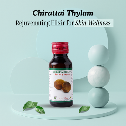 Chirattai Thylam: Natural Siddha Support for Skin Wellness and Hydration