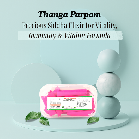 Thanga Parpam: Precious Siddha Elixir for Vitality, Immunity & metabolic wellness