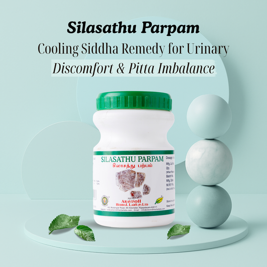 Silasathu Parpam: Cooling Siddha Remedy for Urinary Discomfort & Pitta Imbalance