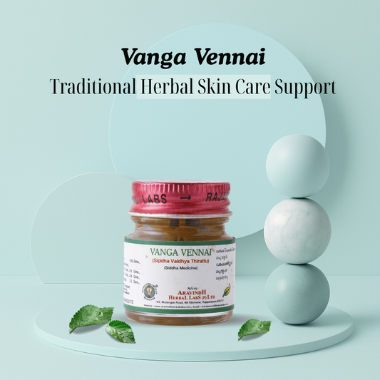 Vanga Vennai: Traditional Siddha Herbal Preparation for Skin Care