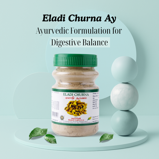 Eladi Churna Ay: Ayurvedic Solution for Various Ailments