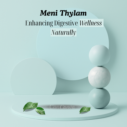 Meni Thylam: Supporting Digestive Wellness and Intestinal Balance Naturally