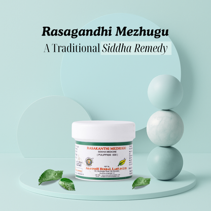 Find Relief from Vata-Related Discomfort with Rasagandhi Mezhugu: A Traditional Siddha Remedy