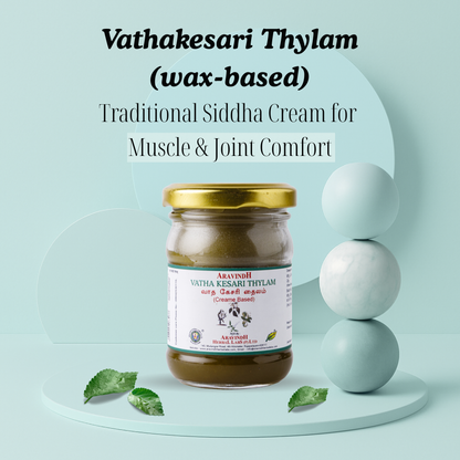 Vathakesari Thylam (wax-based): Natural Siddha Support for Vata Balance and Muscle Comfort