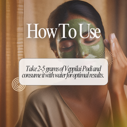 Veppilai Podi: Ayurvedic Herbal Powder for Skin Health & Detoxification