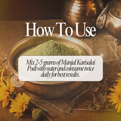 Manjal Karisalai Podi: Traditional Siddha Formulation for Liver Support, Skin Care & Body Wellness