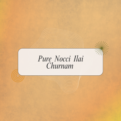 Support Natural Comfort with Nochi Ilai Podi (Five-Leaved Chaste Tree Powder)