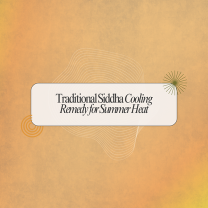 Sandal Tablet: Traditional Siddha Cooling Support for Summer Heat Balance