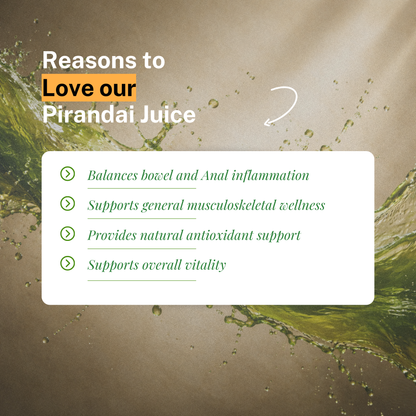 Pirandai Juice - Traditional Siddha Herbal Formulation For Healthy Mobility